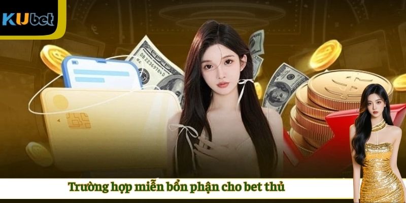 Trường hợp miễn bổn phận cho bet thủ
