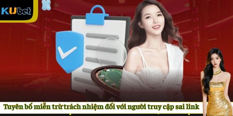 Tuyên bố miễn trừ trách nhiệm đối với người truy cập sai link